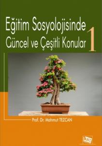 Eğitim Sosyolojisinde Güncel Ve Çeşitli Konular-1