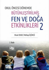 Okul Öncesi Dönemde Bütünleştirilmiş Fen Ve Doğa Etkinlikleri 2