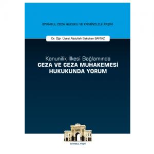 On İki Levha Kanunilik İlkesi Bağlamında Ceza ve Ceza Muhakemesi Hukukunda Yorum