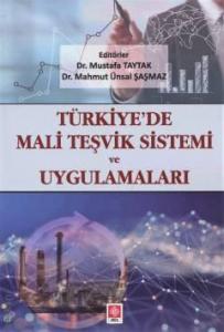 Türkiye'de Mali Teşvik Sistemi ve Uygulamaları
