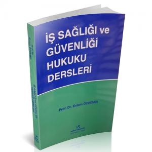 İş Sağlığı ve Güvenliği Hukuku Dersleri