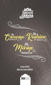 Hz. Cüveyriye Bint Haris – Hz. Reyhane Bint Şem’un – Hz. Mariye Bint Şem’un