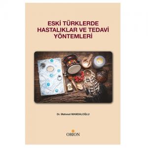 Eski Türklerde Hastalıklar ve Tedavi Yöntemleri