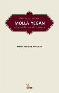 Fatih'in İlk Hocası Molla Yegan