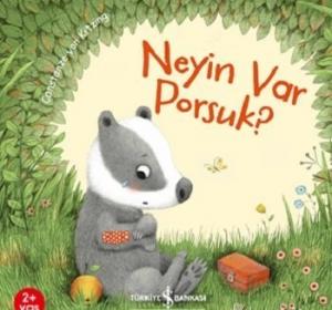 Neyin Var Porsuk?