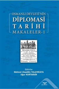 Osmanlı Devleti’nin Diplomasi Tarihi Makaleler-1