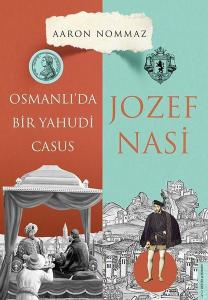 Osmanlı’da Bir Yahudi Casus: