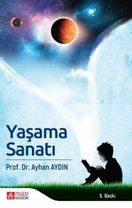 Yaşama Sanatı - Ayhan Aydın