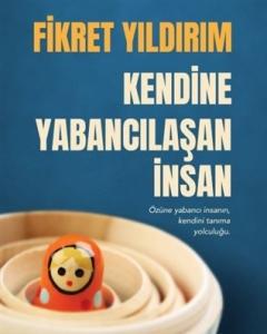 Kendine Yabancılaşan İnsan