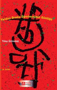 Yaratıcı Drama Öğretmenimin Günlüğü Tülay Üstündağ