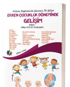 Gelişim Bağlamında Yaşamın İlk Yılları - Erken Çocukluk Döneminde Gelişim