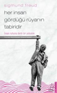 Her İnsan Gördüğü Rüyanın Tabiridir-İnsan Ruhuna Derin Bir Yolculuk