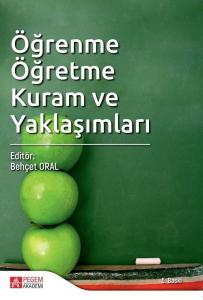Öğrenme Öğretme Kuram ve Yaklaşımları - Behçet Oral
