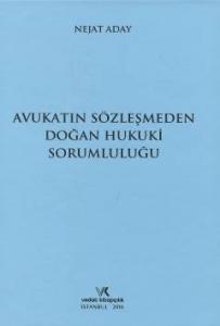 Avukatın Sözleşmeden Doğan Hukuki Sorumluluğu