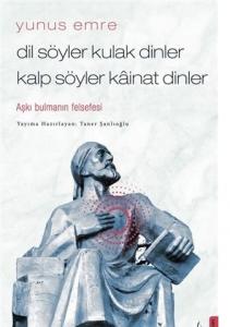 Dil Söyler Kulak Dinler Kalp Söyler Kainat Dinler