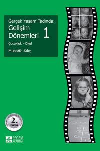 Gerçek Yaşam Tadında : Gelişim Dönemleri 1 - Çocukluk - Okul