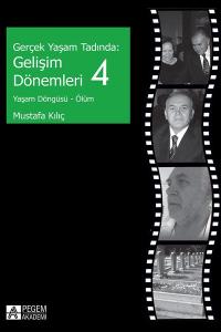 Gerçek Yaşam Tadında : Gelişim Dönemleri 4 - Yaşam Döngüsü - Ölüm