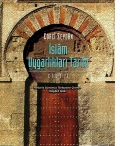 İslam Uygarlıkları Tarihi Cilt: 1