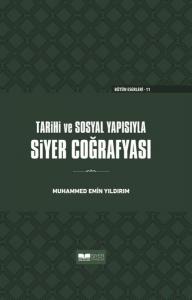 Tarihi ve Sosyal Yapısıyla Siyer Coğrafyası