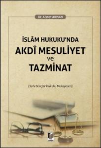 İslam Hukuku'nda Akdi Mesuliyet ve Tazminat