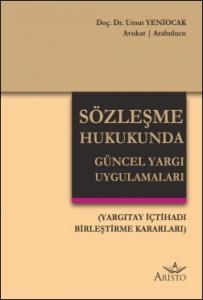 Sözleşme Hukukunda Güncel Yargı Uygulamaları