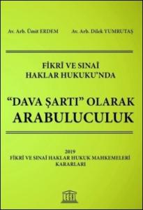 Fikri ve Sinai Haklar Hukuku'nda Dava Şartı Olarak Arabuluculuk