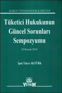 Tüketici Hukukunun Güncel Sorunları Sempozyumu