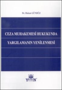 Ceza Muhakemesi Hukukunda Yargılamanın Yenilenmesi