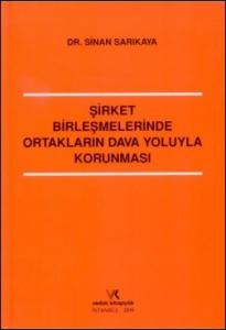 Şirket Birleşmelerinde Ortakların Dava Yoluyla Korunması