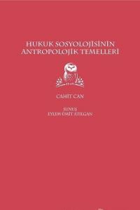 Hukuk Sosyolojisinin Antropolojik Temelleri ve Genel Gelişim Çizgisi