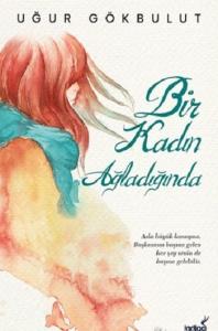Bir Kadın Ağladığında