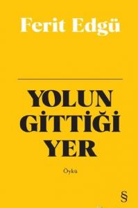 Yolun Gittiği Yer