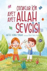 Çocuklar İçin Ayet Ayet Allah Sevgisi