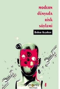 Modern Dünyada Risk Söylemi