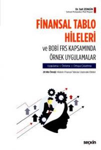 Finansal Tablo Hileleri ve BOBİ FRS Kapsamında Örnek Uygulamalar