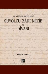 18. Yüzyıl Hattat Şairi Suyolcu- Zâde Necîb ve Divanı