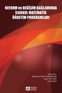 Reform ve Değişim Bağlamında İlkokul Matematik Öğretim Programları