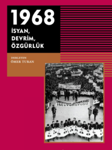 1968 - İsyan Devrim Özgürlük