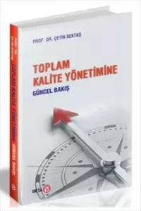 Toplam Kalite Yönetimine Güncel Bakış