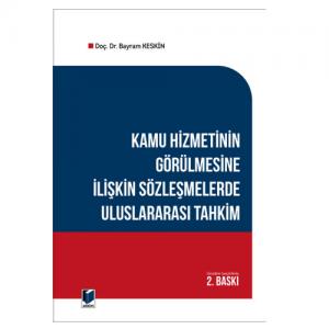 Kamu Hizmetinin Görülmesine İlişkin Sözleşmelerde Uluslararası Tahkim