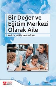 Bir Değer ve Eğitim Merkezi Olarak Aile