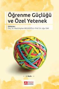 Öğrenme Güçlüğü ve Özel Yetenek - Macid Ayhan Melekoğlu, Uğur Sak