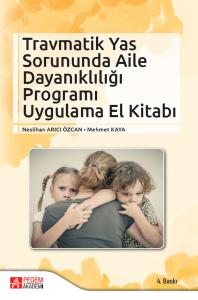 Travmatik Yas Sorununda Aile Dayanıklığı Programı