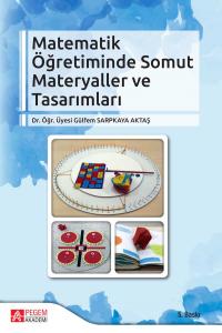 Matematik Öğretiminde Somut Materyaller ve Tasarımları