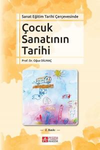 Sanat Eğitim Tarihi Çerçevesinde Çocuk Sanatının Tarihi Pegem Akademi
