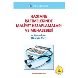 Türkmen Hastane İşletmelerinde Maliyet Hesaplamaları ve Muhasebesi