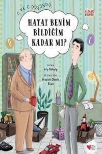 Hayat Benim Bildiğim Kadar Mı?