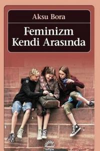 Feminizm Kendi Arasında