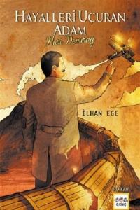 Hayalleri Uçuran Adam Nuri Demirağ