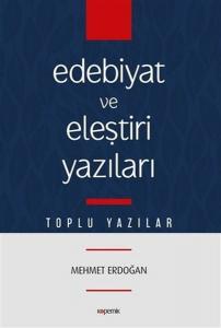 Edebiyat ve Eleştiri Yazıları-Toplu Yazılar
